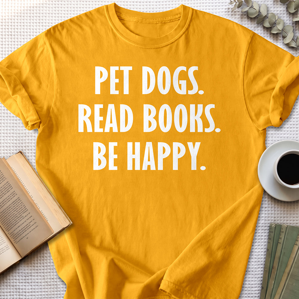 Pet Dogs Read Books Be Happy Tee — Gold