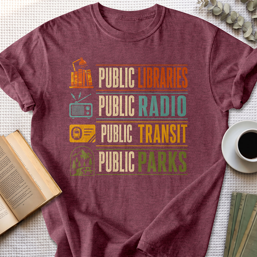 Public Libraries, Public Radio, Public Transit, Public Parks Tee — Heather Maroon