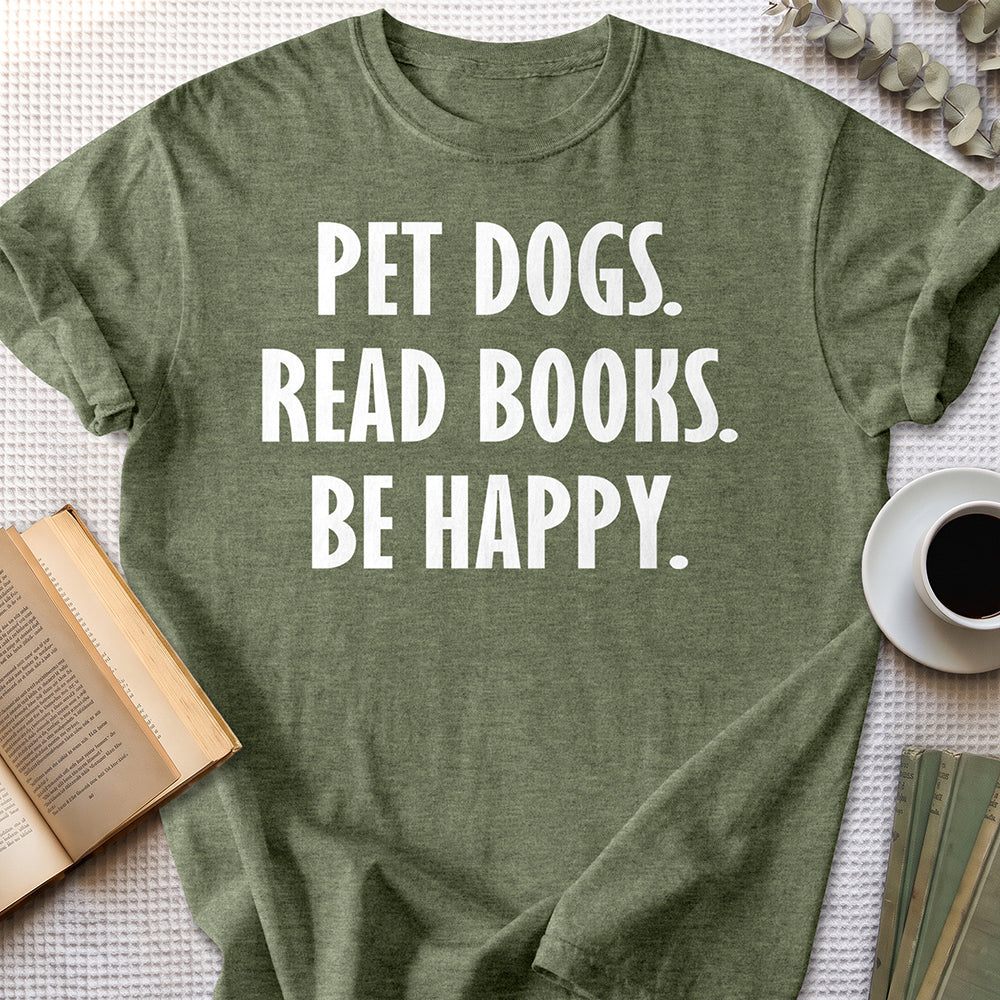 Pet Dogs Read Books Be Happy Tee — Heather Military Green
