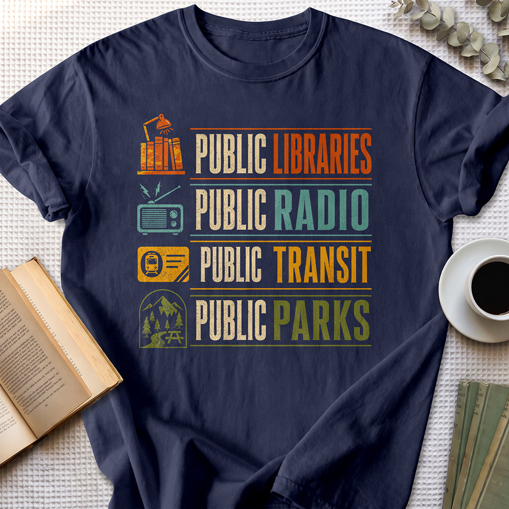 Public Libraries, Public Radio, Public Transit, Public Parks Tee — Navy